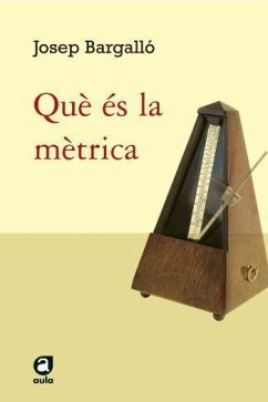 Què és la mètrica? : introducció a la versificació catalana - Bargalló i Valls, Josep . . . [et al.