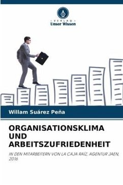 ORGANISATIONSKLIMA UND ARBEITSZUFRIEDENHEIT - Suárez Peña, Willam