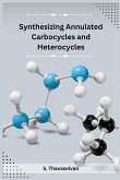 Synthesizing Annulated Carbocycles and Heterocycles