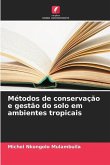 Métodos de conservação e gestão do solo em ambientes tropicais