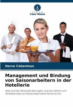 Management und Bindung von Saisonarbeitern in der Hotellerie - Cabantous, Hervé