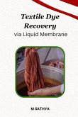 Textile Dye Recovery via Liquid Membrane