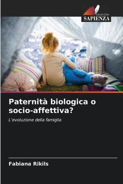 Paternità biologica o socio-affettiva? - Rikils, Fabiana