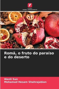 Romã, o fruto do paraíso e do deserto - Sun, Wenli;Shahrajabian, Mohamad Hesam