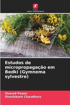 Estudos de micropropagação em Bedki (Gymnema sylvestre) - Pawar, Sharad;Chaudhary, Shashikant