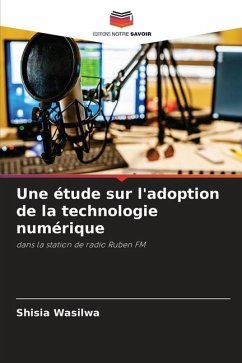 Une étude sur l'adoption de la technologie numérique - Wasilwa, Shisia