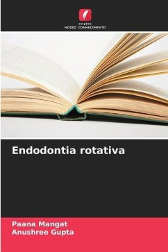 Endodontia rotativa - Mangat, Paana;Gupta, Anushree