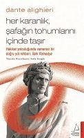 Her Karanlik Safagin Tohumlarini Icinde Tasir - Dante Alighieri - Eroglu, Seda; Alighieri, Dante