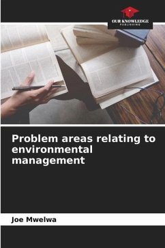 Problem areas relating to environmental management - Mwelwa, Joe