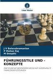 FÜHRUNGSSTILE UND -KONZEPTE