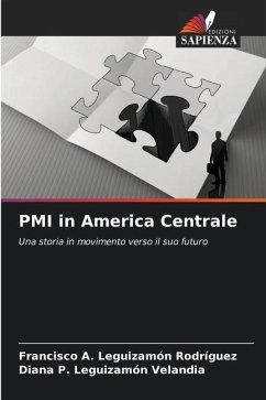 PMI in America Centrale - Leguizamón Rodríguez, Francisco A.;Leguizamón Velandia, Diana P.