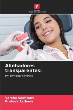 Alinhadores transparentes: - Sadhwani, Varsha;Asthana, Prateek