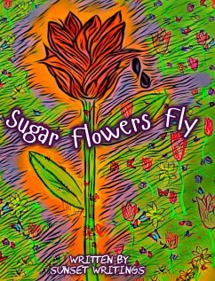 Sugar Flowers Fly - Writings, Sunset