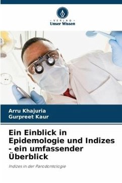 Ein Einblick in Epidemologie und Indizes - ein umfassender Überblick - khajuria, Arru;Kaur, Gurpreet