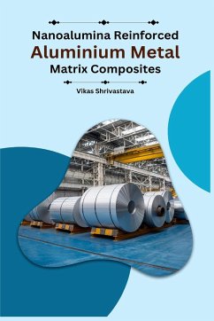 Nanoalumina reinforced aluminium metal matrix composites - Shrivastava, Vikas
