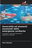 Generalità ed elementi essenziali delle emergenze cardiache