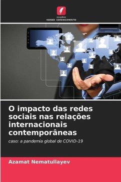 O impacto das redes sociais nas relações internacionais contemporâneas - Nematullayev, Azamat