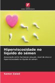 Hiperviscosidade no líquido do sémen