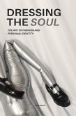 Dressing The Soul The Art of Fashion and Personal Identity (eBook, ePUB)