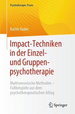 Impact-Techniken in der Einzel- und Gruppenpsychotherapie (eBook, PDF) - Vader, Katrin