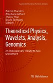 Theoretical Physics, Wavelets, Analysis, Genomics (eBook, PDF)