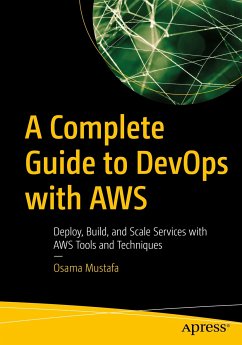 A Complete Guide to DevOps with AWS (eBook, PDF) - Mustafa, Osama