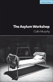 The Asylum Workshop (eBook, ePUB)
