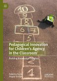 Pedagogical Innovation for Children's Agency in the Classroom (eBook, PDF)