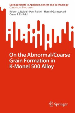 On the Abnormal/Coarse Grain Formation in K-Monel 500 Alloy (eBook, PDF) - Reidel, Robert J.; Reidel, Paul; Garmestani, Hamid; Es-Said, Omar S.