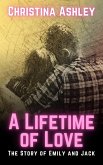 A Lifetime of Love: The Story of Emily and Jack (eBook, ePUB)