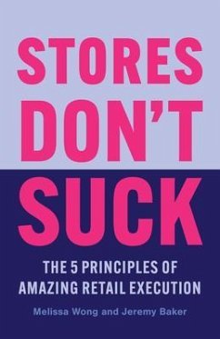 Stores Don't Suck (eBook, ePUB) - Wong, Melissa; Baker, Jeremy