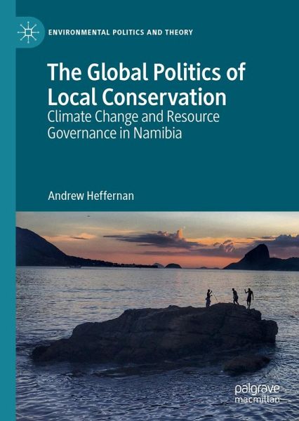 The Global Politics of Local Conservation (eBook, PDF) The Global Politics of Local Conservation (eBook, PDF)