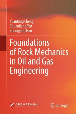 Foundations of Rock Mechanics in Oil and Gas Engineering (eBook, PDF) - Cheng, Yuanfang; Yan, Chuanliang; Han, Zhongying