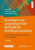 Grundlagen und computergerechte Methodik der Mehrkörpersimulation (eBook, PDF)