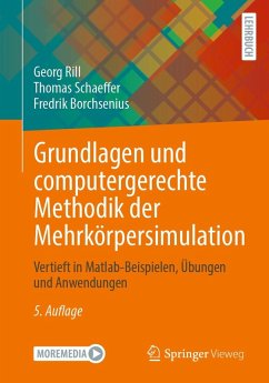 Grundlagen und computergerechte Methodik der Mehrkörpersimulation (eBook, PDF) - Rill, Georg; Schaeffer, Thomas; Borchsenius, Fredrik