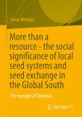 More than a resource - the social significance of local seed systems and seed exchange in the Global South (eBook, PDF)