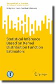Statistical Inference Based on Kernel Distribution Function Estimators (eBook, PDF)