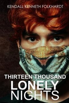 Thirteen Thousand Lonely Nights (eBook, ePUB) - Folkhardt, Kendall Kenneth