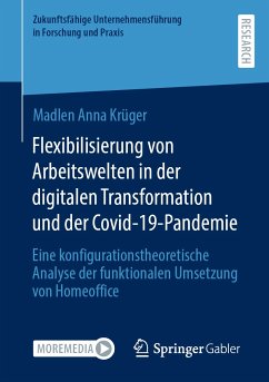 Flexibilisierung von Arbeitswelten in der digitalen Transformation und der Covid-19-Pandemie (eBook, PDF) - Krüger, Madlen Anna