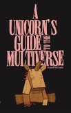 A Unicorn's Guide to the Multiverse (eBook, ePUB) A Unicorn's Guide to the Multiverse (eBook, ePUB)
