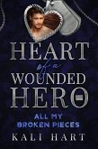 All My Broken Pieces (Heart of a Wounded Warrior) (eBook, ePUB)