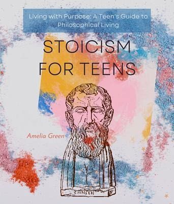 Stoicism for Teens (eBook, ePUB)