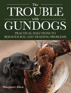 The Trouble with Gundogs (eBook, ePUB) - Allen, Margaret