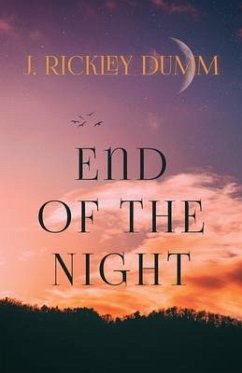 End of the Night (eBook, ePUB) - Dumm, J. Rickley