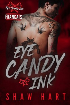 Eye Candy Ink: La série complète (eBook, ePUB) - Hart, Shaw