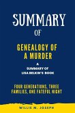 Summary of Genealogy of a Murder By Lisa Belkin: Four Generations, Three Families, One Fateful Night (eBook, ePUB)