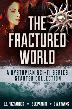 The Fractured World (eBook, ePUB) - Parritt, Sue; Franks, G.A.; Fitzpatrick, L.E.