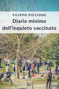 Diario minimo dell’inquieto vaccinato (eBook, ePUB) - Piccione, Filippo