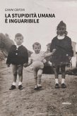 La stupidità umana è inguaribile (eBook, ePUB)