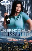 Un Brindisi Alla Lussuria (eBook, ePUB)